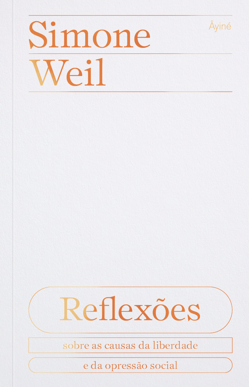 Reflexões sobre as causas da liberdade e da opressão social