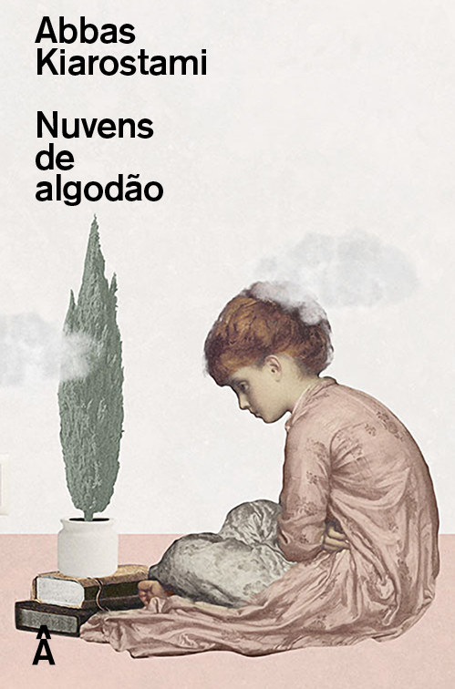 Capa do livro «Nuvens de algodão», de Abbas Kiarostami, Editora Âyiné